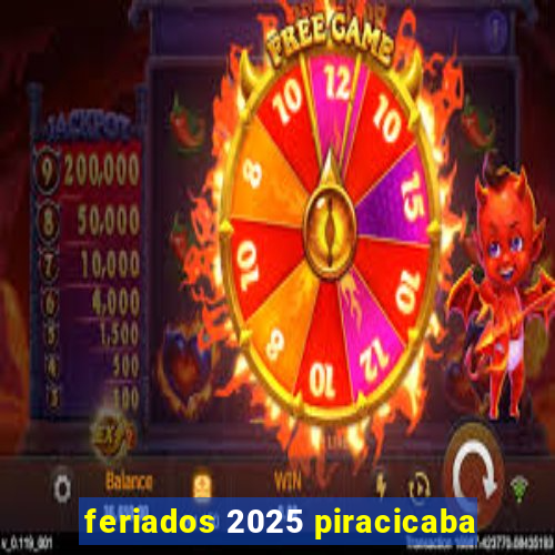 feriados 2025 piracicaba